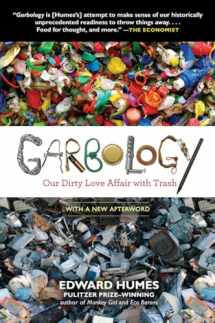 9781583335239-1583335234-Garbology: Our Dirty Love Affair with Trash