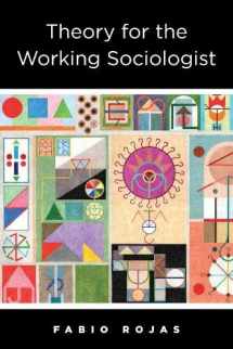 9780231181648-0231181647-Theory for the Working Sociologist