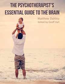 9780994408013-0994408013-The Psychotherapist's Essential Guide to the Brain