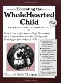 9781888692006-1888692006-Educating the Wholehearted Child Revised & Expanded