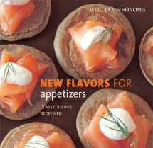 9780848732578-084873257X-Williams-Sonoma New Flavors for Appetizers: Classic Recipes Redefined (New Flavors For Series)