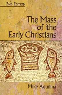 9781592763207-1592763200-The Mass of the Early Christians, 2nd Edition