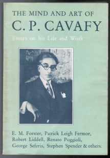 9780907978169-0907978169-The Mind and art of C.P. Cavafy: Essays on his life and work (The Romiosyni series)