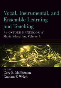 9780190674625-0190674628-Vocal, Instrumental, and Ensemble Learning and Teaching: An Oxford Handbook of Music Education, Volume 3 (Oxford Handbooks)