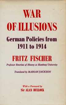 9780393054804-0393054802-War of Illusions: German Policies from 1911 to 1914