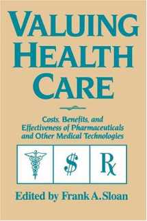 9780521470209-052147020X-Valuing Health Care: Costs, Benefits, and Effectiveness of Pharmaceuticals and Other Medical Technologies