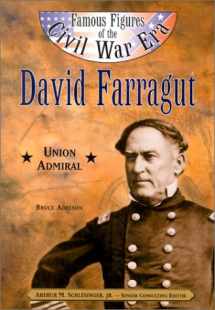 9780791064177-0791064174-David Farragut: Union Admiral (Famous Figures of the Civil War Era)