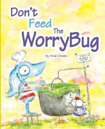 9780979286087-0979286085-Don't Feed The WorryBug: A Book about Worry (The WorryWoos)