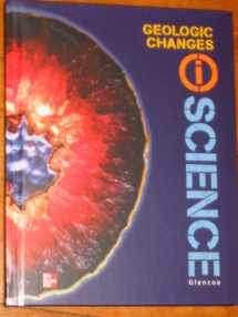 9780078880094-0078880092-Glencoe Earth & Space iScience, Module B: Geological Changes, Grade 6, Student Edition (GLEN SCI: CHANGING SURFACE EAR)