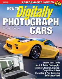 9781932494990-1932494995-How to Digitally Photograph Cars (Performance How-to)
