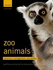 9780199693528-0199693528-Zoo Animals: Behaviour, Management, and Welfare