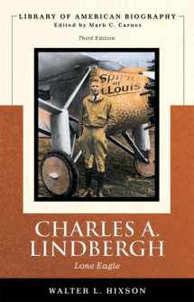 9780321093233-0321093232-Charles A. Lindbergh: Lone Eagle (Library of American Biography Series)