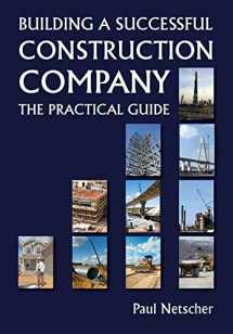 9781500680008-1500680001-Building a Successful Construction Company: The Practical Guide