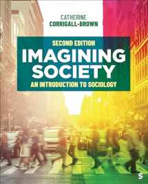 9781071917138-1071917137-Imagining Society: An Introduction to Sociology