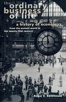 9780691116297-0691116296-The Ordinary Business of Life: A History of Economics from the Ancient World to the Twenty-First Century