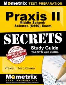 9781610726924-1610726928-Praxis II Middle School: Science (5440) Exam Secrets Study Guide: Praxis II Test Review for the Praxis II: Subject Assessments (Secrets (Mometrix))