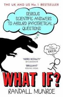 9781848549562-1848549563-What If : Serious Scientific Answers To Absurd Hypothetical Questions