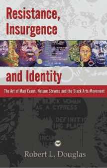 9781592215652-1592215653-Resistance, Insurgence, and Identity: The Art of Mari Evans, Nelson Stevens, and the Black Arts Movement