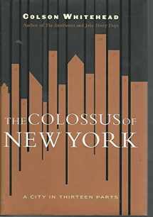 9780385507943-0385507941-The Colossus of New York: A City in 13 Parts
