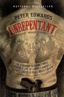 9780307362575-0307362574-Unrepentant: The Strange and (Sometimes) Terrible Life of Lorne Campbell, Satan's Choice and Hells Angels Biker