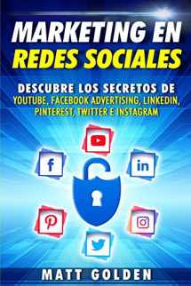 9781092145992-1092145990-Marketing en redes sociales: Descubre los secretos de YouTube, Facebook Advertising, LinkedIn, Pinterest, Twitter e Instagram (Spanish Edition)