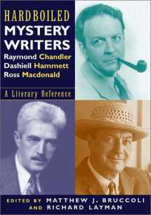 9780786710294-0786710292-Hardboiled Mystery Writers: Raymond Chandler, Dashiel Hammett, Ross Macdonald: A Literary Reference