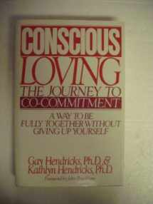 9780553057744-055305774X-Conscious Loving: The Journey to Co-Commitment: A Way to Be Fully Together Without Giving Up Yourself