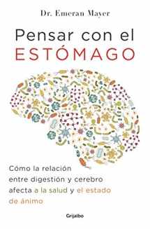 9788425354915-8425354919-Pensar con el estómago/The Mind-Gut Connection: Cómo la relación entre digestión y cerebro afecta a la salud y el estado de ánimo/How the Hidden Our ... and Our Overall Health (Spanish Edition)