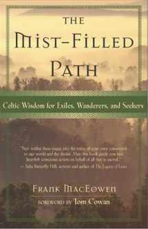 9781577312116-1577312112-The Mist-Filled Path: Celtic Wisdom for Exiles, Wanderers, and Seekers