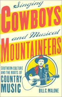 9780820323787-0820323780-Singing Cowboys and Musical Mountaineers: Southern Culture and the Roots of Country Music