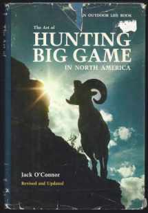 9780394411194-0394411196-The art of hunting big game in North America