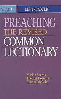 9780687338054-0687338050-Preaching the Revised Common Lectionary Year C: Lent/Easter