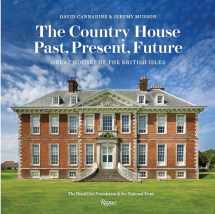9780847862726-0847862720-The Country House: Past, Present, Future: Great Houses of The British Isles