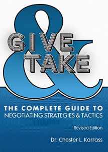 9780997408003-0997408006-Give and Take: The Complete Guide to Negotiating Strategies and Tactics (2016 Revised Edition)