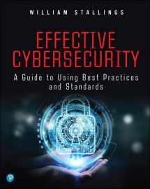 9780134772806-0134772806-Effective Cybersecurity: A Guide to Using Best Practices and Standards