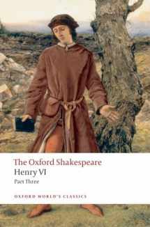 9780199537112-0199537119-Henry VI, Part III: The Oxford Shakespeare (The ^AOxford Shakespeare)