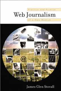 9780205353989-0205353983-Web Journalism: Practice and Promise of a New Medium