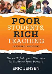 9781947604636-1947604635-Poor Students, Rich Teaching: Seven High-Impact Mindsets for Students From Poverty (Using Mindsets in the Classroom to Overcome Student Poverty and Adversity)