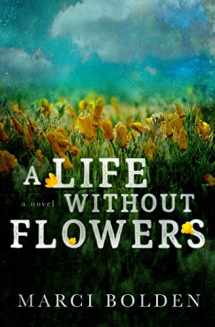 9781950348435-1950348431-A Life Without Flowers