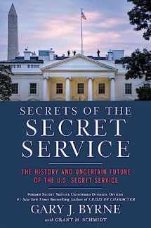 9781546082491-1546082492-Secrets of the Secret Service: The History and Uncertain Future of the US Secret Service (Pocket Inspirations)