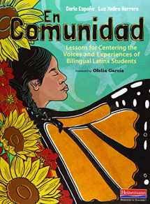 9780325112480-0325112487-En Comunidad: Lessons for Centering the Voices and Experiences of Bilingual Latinx Students