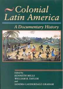 9780842029964-0842029966-Colonial Latin America: A Documentary History