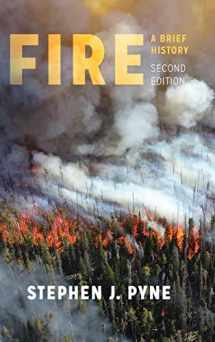 9780295746203-0295746203-Fire: A Brief History (Weyerhaeuser Environmental Books)