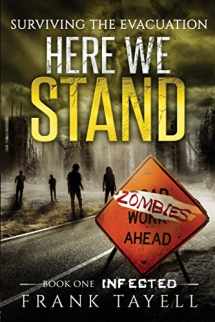 9781532734915-1532734913-Here We Stand 1: Infected: Surviving The Evacuation