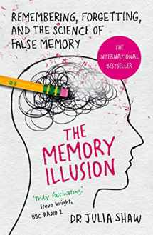 9781847947611-1847947611-The Memory Illusion: Remembering, Forgetting, and the Science of False Memory