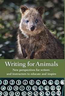9781618220639-1618220632-Writing for Animals: New perspectives for writers and instructors to educate and inspire
