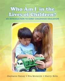 9780133764185-0133764184-Who Am I in the Lives of Children? An Introduction to Early Childhood Education (10th Edition)