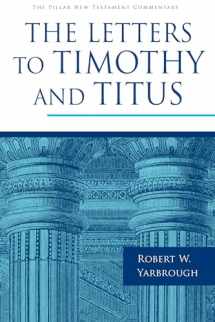 9780802837332-0802837336-The Letters to Timothy and Titus (The Pillar New Testament Commentary (PNTC))