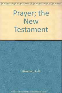 9780819904249-0819904244-Prayer; the New Testament