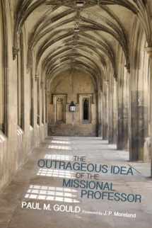 9781498201544-1498201547-The Outrageous Idea of the Missional Professor